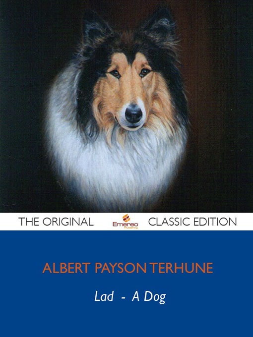 Title details for Lad: A Dog - The Original Classic Edition by Emereo Pty Ltd - Available